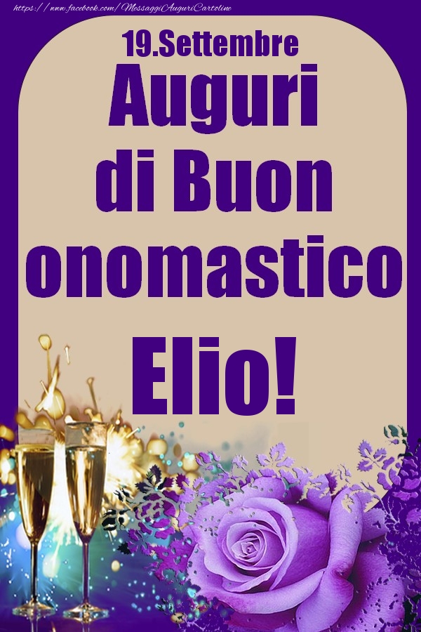 19.Settembre - Auguri di Buon Onomastico  Elio! - Cartoline onomastico