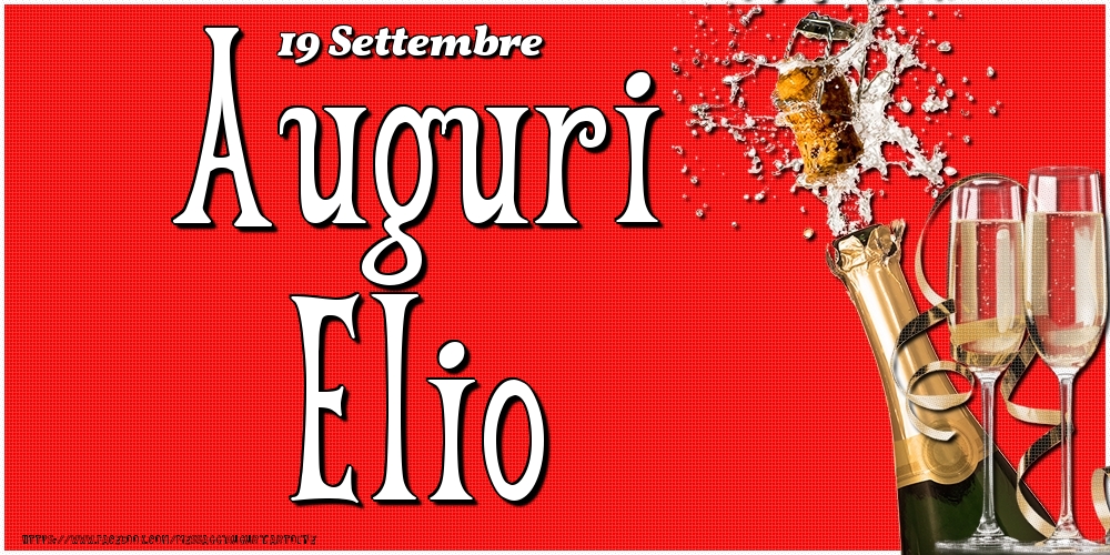 19 Settembre - Auguri Elio! - Cartoline onomastico