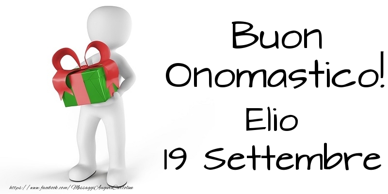 Buon Onomastico  Elio! 19 Settembre - Cartoline onomastico