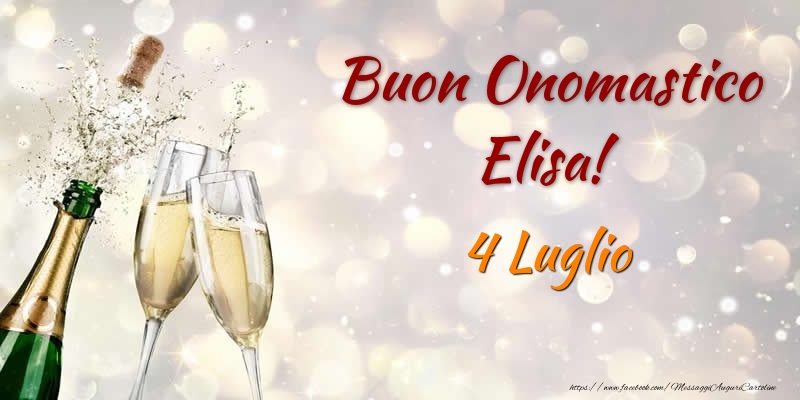 Buon Onomastico Elisa! 4 Luglio - Cartoline onomastico