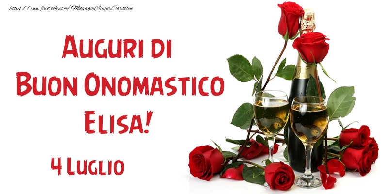 4 Luglio Auguri di Buon Onomastico Elisa! - Cartoline onomastico