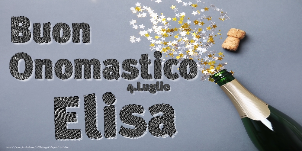 4.Luglio - Buon Onomastico Elisa! - Cartoline onomastico