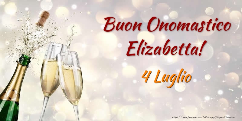 Buon Onomastico Elizabetta! 4 Luglio - Cartoline onomastico