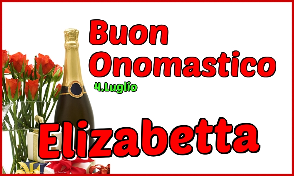 4.Luglio - Buon Onomastico Elizabetta! - Cartoline onomastico