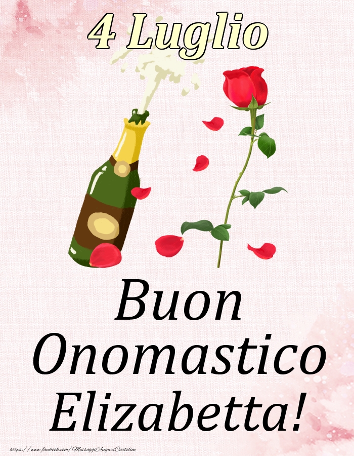 Buon Onomastico Elizabetta! - 4 Luglio - Cartoline onomastico