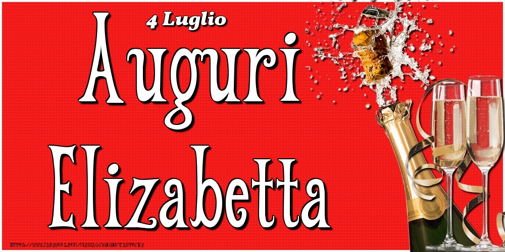 4 Luglio - Auguri Elizabetta! - Cartoline onomastico