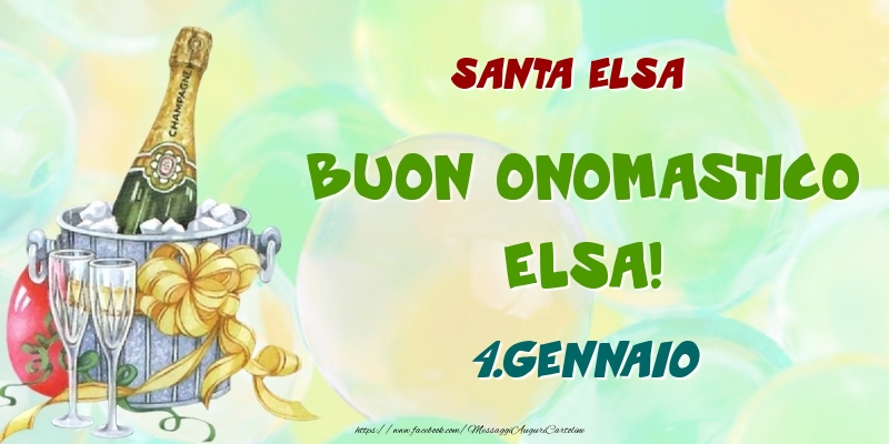 Santa Elsa Buon Onomastico, Elsa! 4.Gennaio - Cartoline onomastico