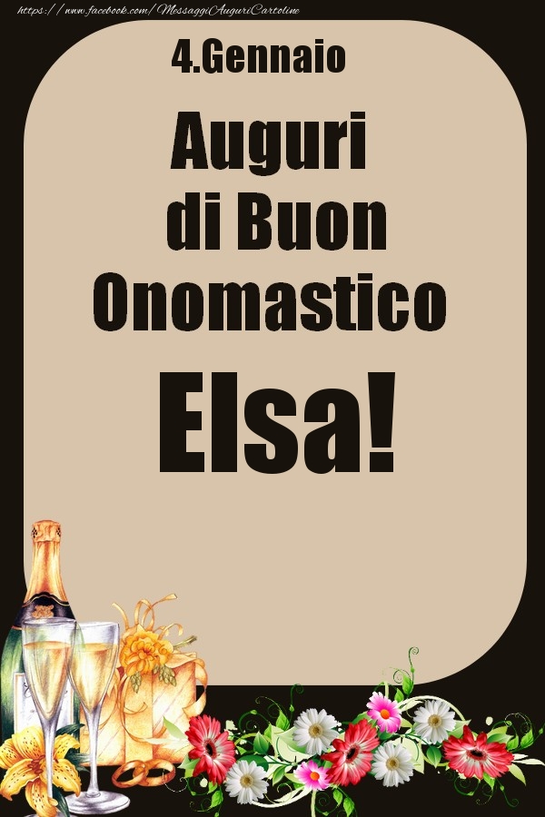 4.Gennaio - Auguri di Buon Onomastico  Elsa! - Cartoline onomastico