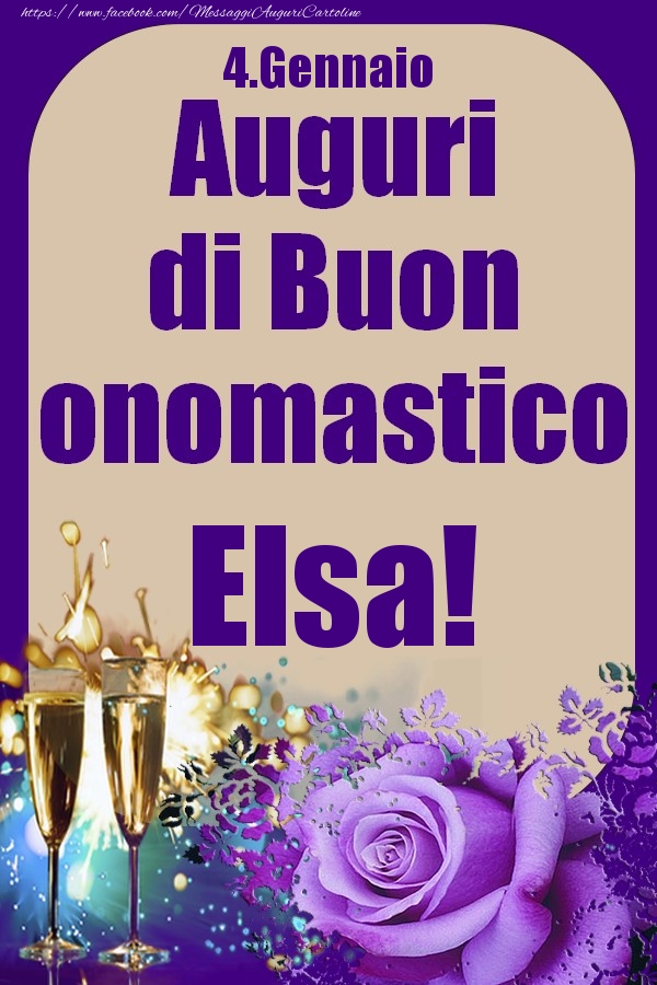 4.Gennaio - Auguri di Buon Onomastico  Elsa! - Cartoline onomastico