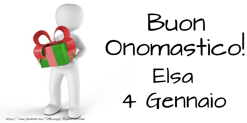 Buon Onomastico  Elsa! 4 Gennaio - Cartoline onomastico