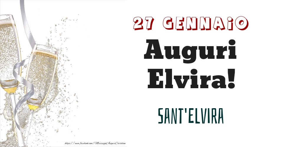 Sant'Elvira Auguri Elvira! 27 Gennaio - Cartoline onomastico