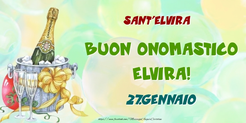 Sant'Elvira Buon Onomastico, Elvira! 27.Gennaio - Cartoline onomastico