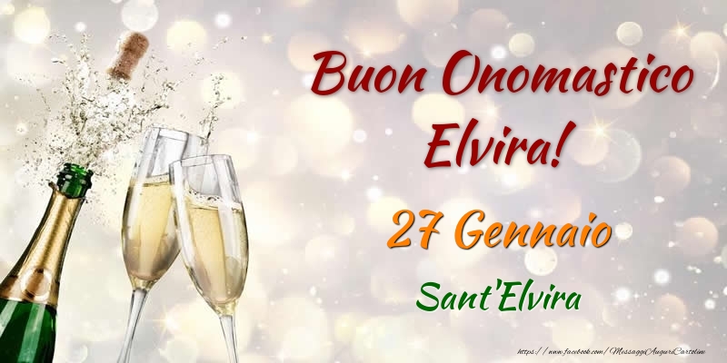 Buon Onomastico Elvira! 27 Gennaio Sant'Elvira - Cartoline onomastico