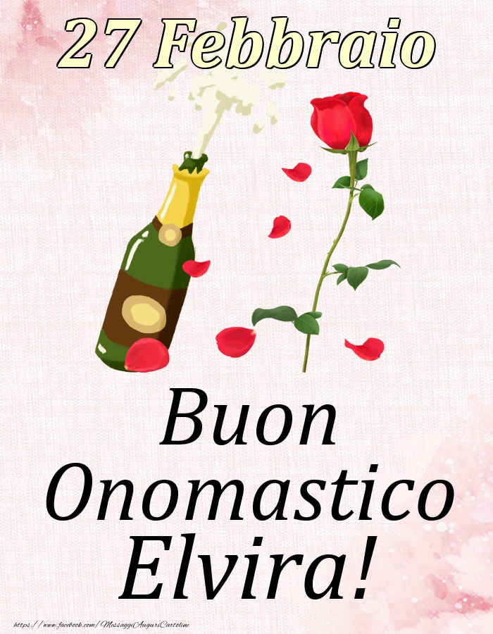 Buon Onomastico Elvira! - 27 Febbraio - Cartoline onomastico