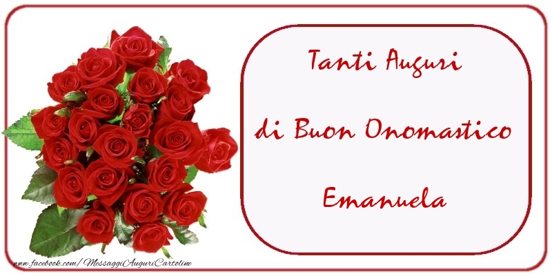 Tanti Auguri di Buon Onomastico Emanuela - Cartoline onomastico con mazzo di fiori