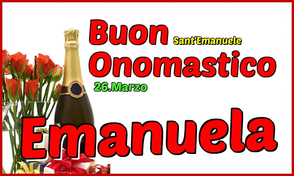 26.Marzo - Buon Onomastico Emanuela! - Cartoline onomastico