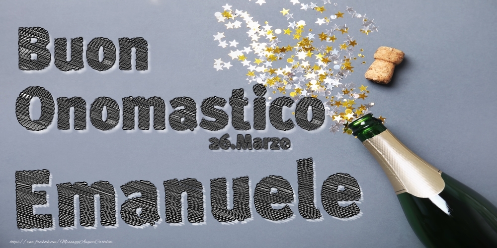 26.Marzo - Buon Onomastico Emanuele! - Cartoline onomastico