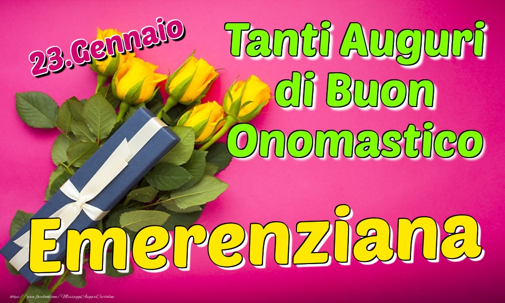 23.Gennaio - Tanti Auguri di Buon Onomastico Emerenziana - Cartoline onomastico