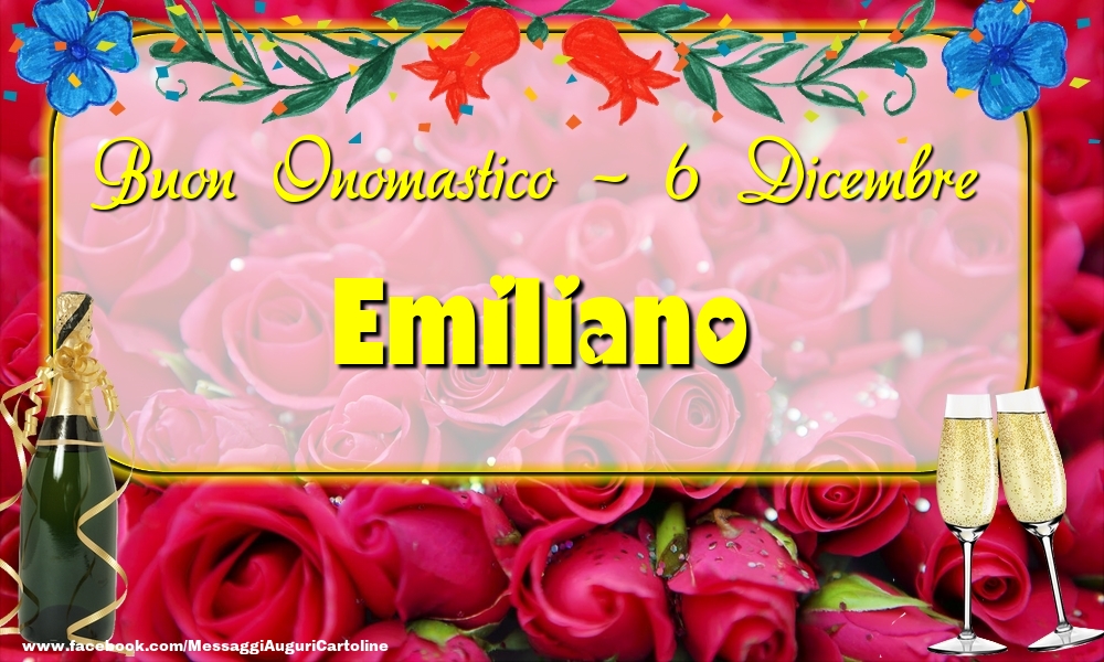 Buon Onomastico, Emiliano! 6 Dicembre - Cartoline onomastico