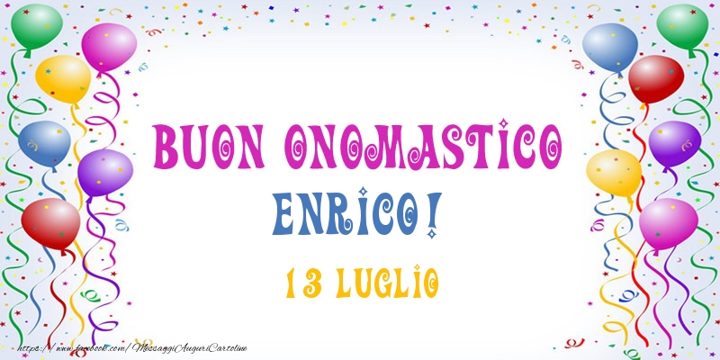 Buon onomastico Enrico! 13 Luglio - Cartoline onomastico