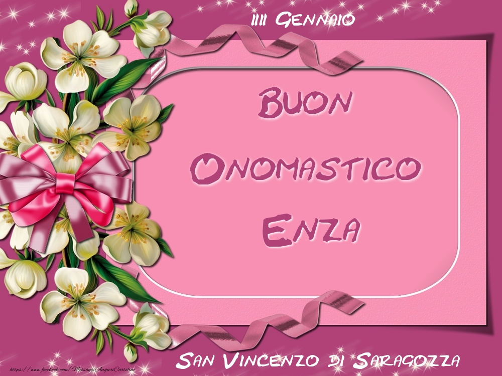 San Vincenzo di Saragozza Buon Onomastico, Enza! 22 Gennaio - Cartoline onomastico