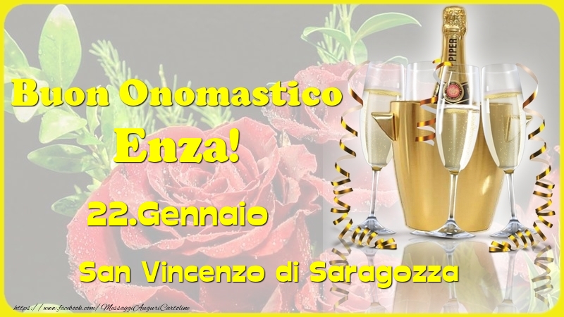 Buon Onomastico Enza! 22.Gennaio - San Vincenzo di Saragozza - Cartoline onomastico