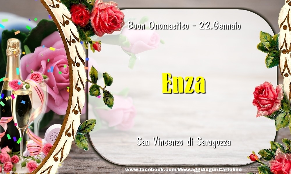 San Vincenzo di Saragozza Buon Onomastico, Enza! 22.Gennaio - Cartoline onomastico