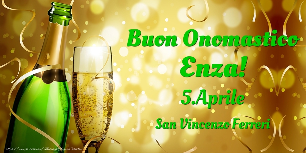 Buon Onomastico Enza! 5.Aprile - San Vincenzo Ferreri - Cartoline onomastico