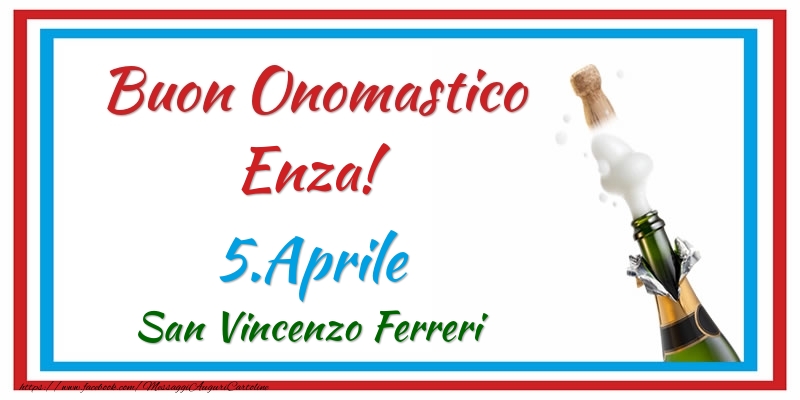 Buon Onomastico Enza! 5.Aprile San Vincenzo Ferreri - Cartoline onomastico