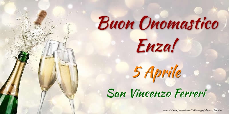 Buon Onomastico Enza! 5 Aprile San Vincenzo Ferreri - Cartoline onomastico