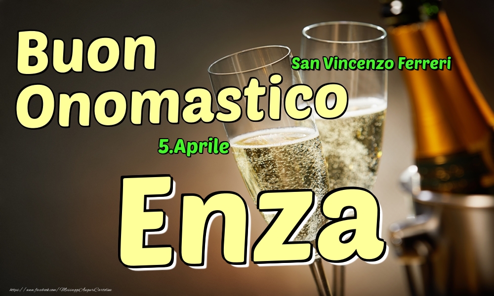 5.Aprile - Buon Onomastico Enza! - Cartoline onomastico