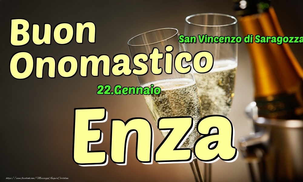 22.Gennaio - Buon Onomastico Enza! - Cartoline onomastico