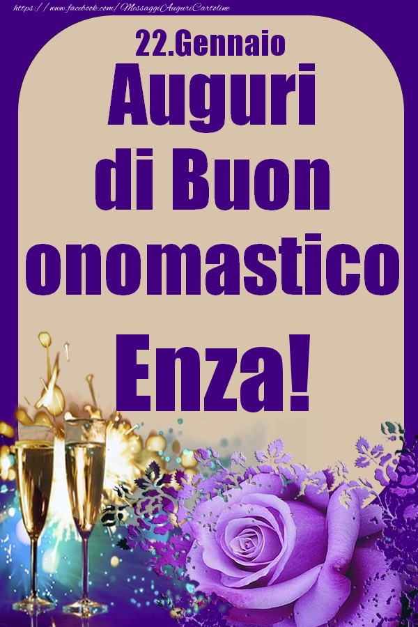 22.Gennaio - Auguri di Buon Onomastico  Enza! - Cartoline onomastico