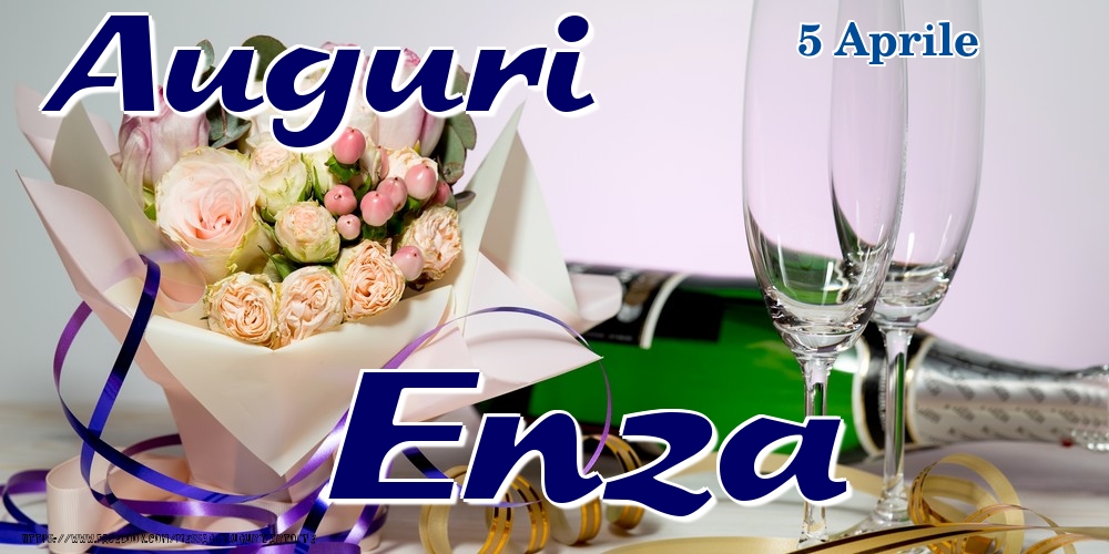 5 Aprile - Auguri Enza! - Cartoline onomastico