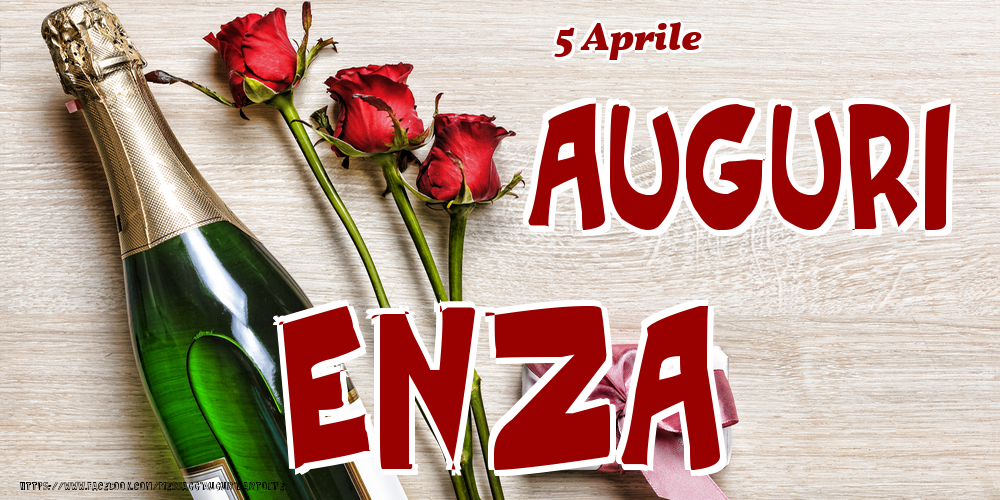 5 Aprile - Auguri Enza! - Cartoline onomastico