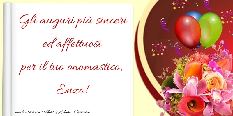 Gli auguri più sinceri ed affettuosi per il tuo onomastico, Enzo - Cartoline onomastico con palloncini