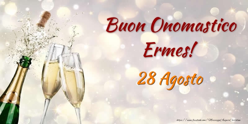 Buon Onomastico Ermes! 28 Agosto - Cartoline onomastico