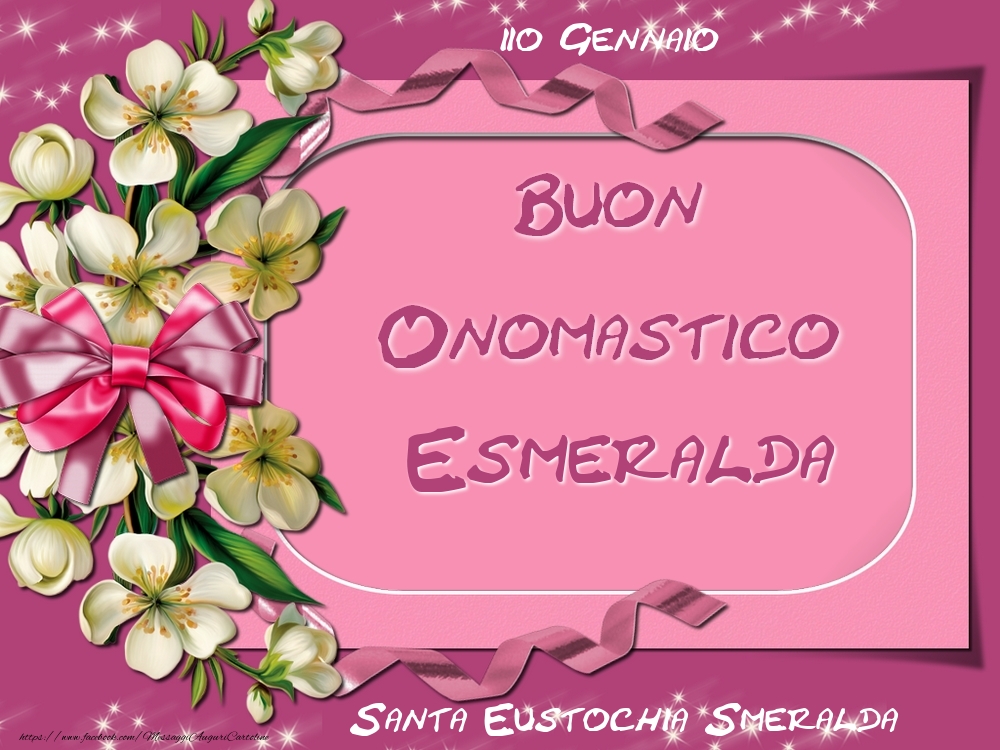 Santa Eustochia Smeralda Buon Onomastico, Esmeralda! 20 Gennaio - Cartoline onomastico