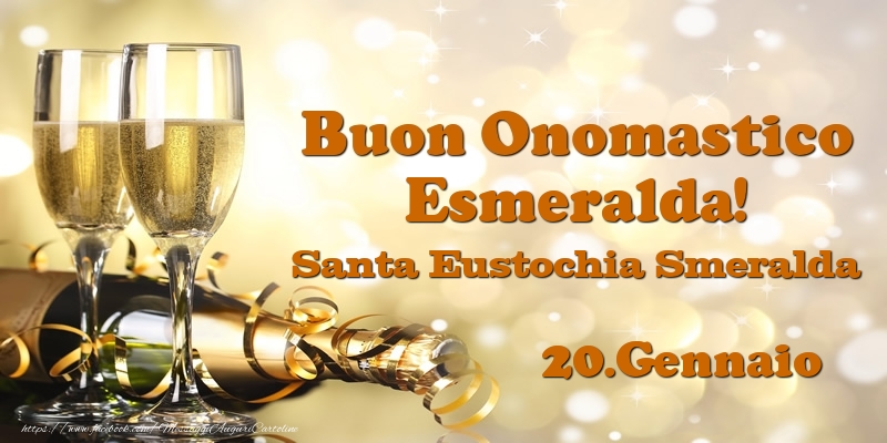 20.Gennaio Santa Eustochia Smeralda Buon Onomastico Esmeralda! - Cartoline onomastico