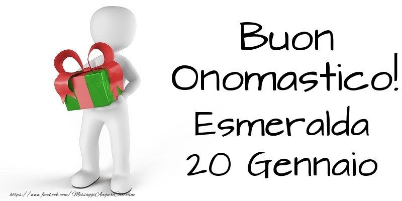 Buon Onomastico  Esmeralda! 20 Gennaio - Cartoline onomastico