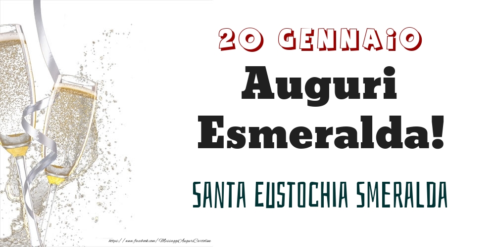 Santa Eustochia Smeralda Auguri Esmeralda! 20 Gennaio - Cartoline onomastico