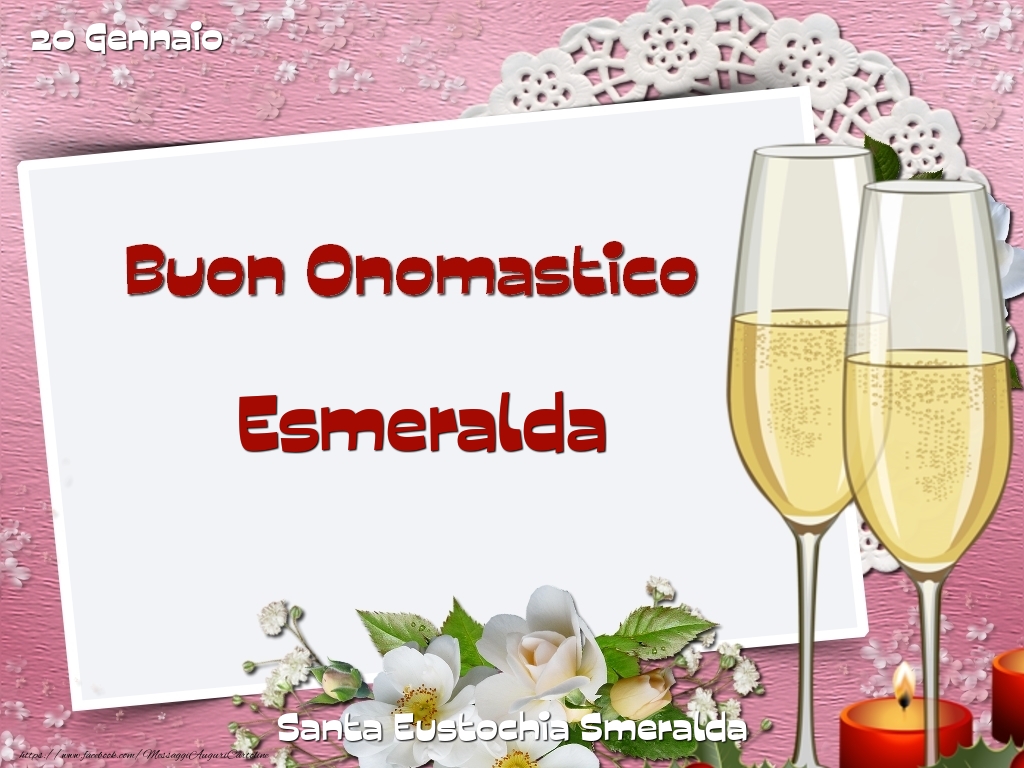 Santa Eustochia Smeralda Buon Onomastico, Esmeralda! 20 Gennaio - Cartoline onomastico