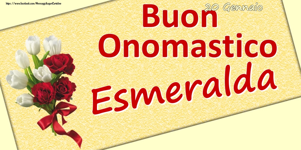 20 Gennaio: Buon Onomastico Esmeralda - Cartoline onomastico