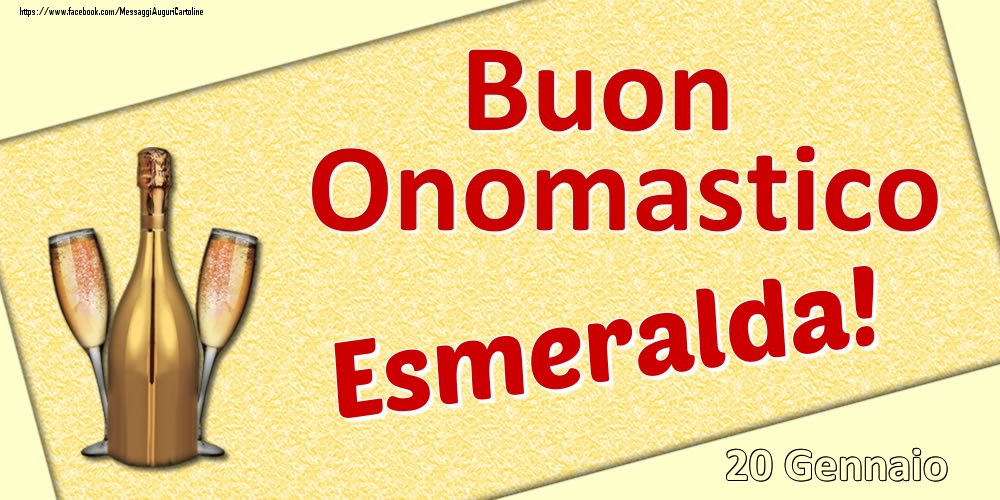 Buon Onomastico Esmeralda! - 20 Gennaio - Cartoline onomastico