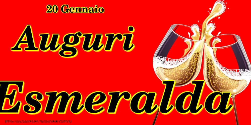 20 Gennaio - Auguri Esmeralda! - Cartoline onomastico