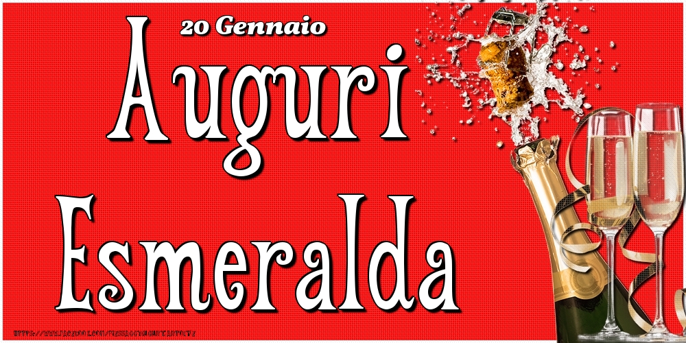 20 Gennaio - Auguri Esmeralda! - Cartoline onomastico