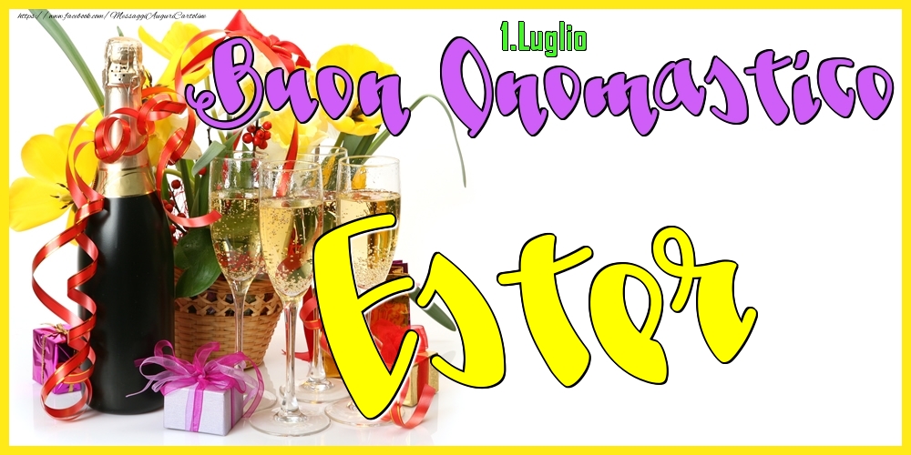 1.Luglio - Buon Onomastico Ester! - Cartoline onomastico