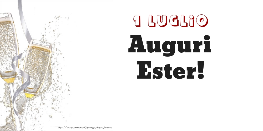 Auguri Ester! 1 Luglio - Cartoline onomastico