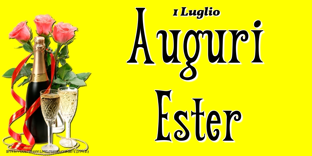 1 Luglio - Auguri Ester! - Cartoline onomastico