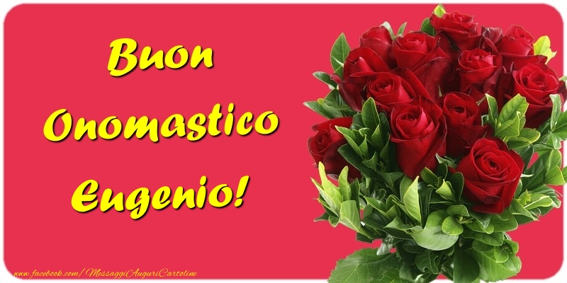 Buon Onomastico Eugenio - Cartoline onomastico con mazzo di fiori